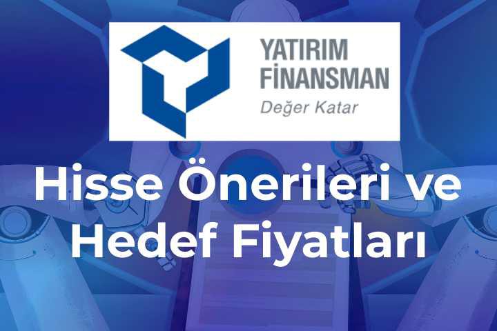 yatırım finansman hisse önerileri